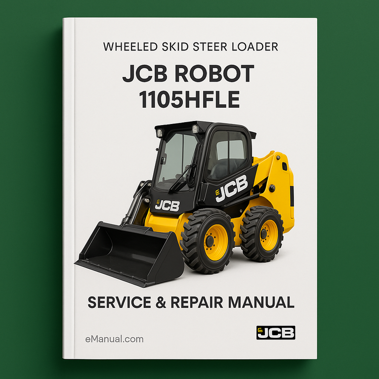 JCB ROBOT 1105HFLE WHEELED SKID Steer LoaderS SN 0746001-0746999 Service Repair Manual