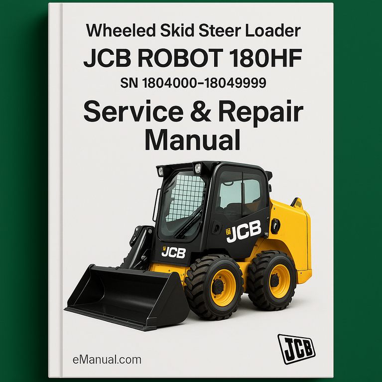 JCB ROBOT 180HF WHEELED SKID Steer LoaderS SN 1804000-1804999 Service Repair Manual