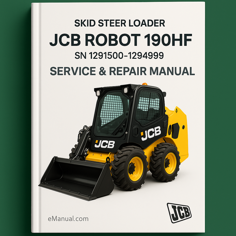 JCB ROBOT 190HF SKID Steer LoaderS SN 1291500-1294999 Service Repair Manual
