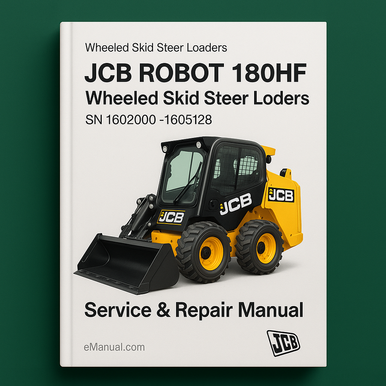 JCB ROBOT 180HF WHEELED SKID Steer LoaderS SN 1602000-1605128 Service Repair Manual