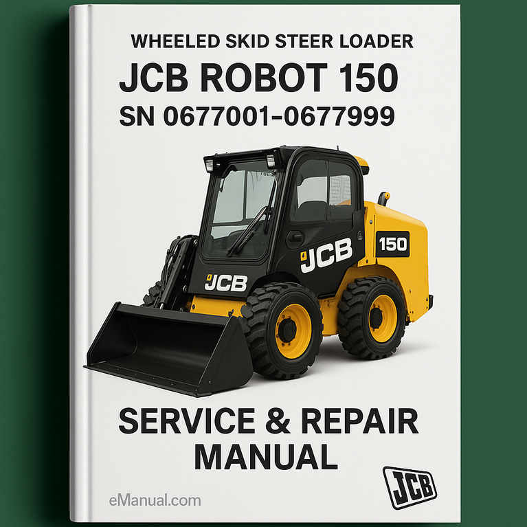 JCB ROBOT 150 WHEELED SKID Steer LoaderS SN 0677001-0677999 Service Repair Manual