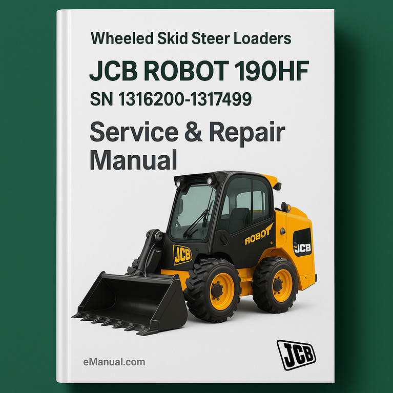 JCB ROBOT 190HF WHEELED SKID Steer LoaderS SN 1316200-1317499 Service Repair Manual