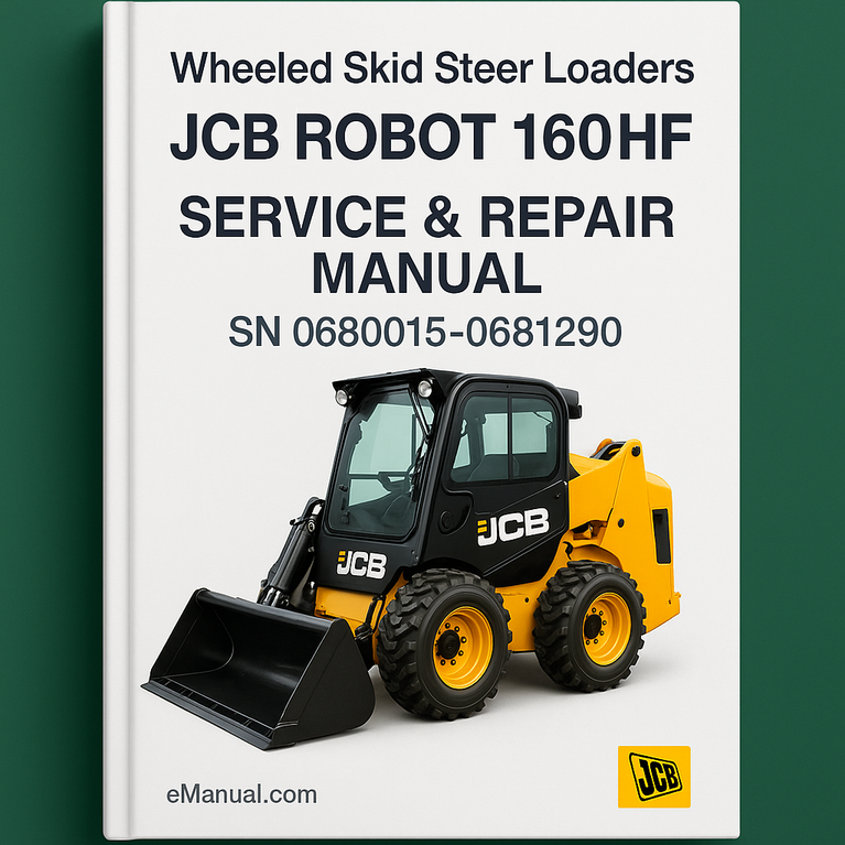 JCB ROBOT 160HF WHEELED SKID Steer LoaderS SN 0680015-0681290 Service Repair Manual