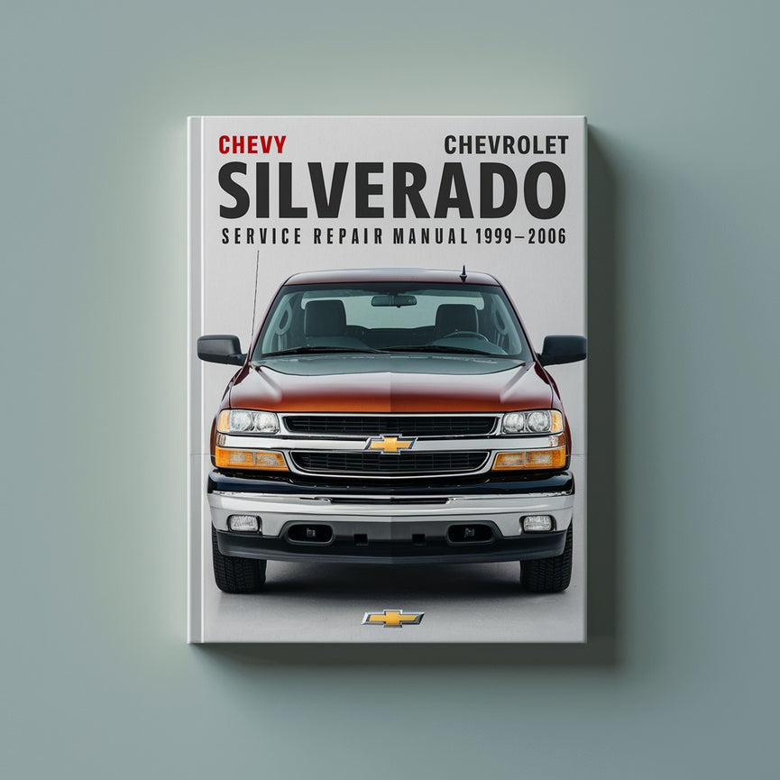 Chevy Chevrolet Silverado Service Repair Manual 1999-2006