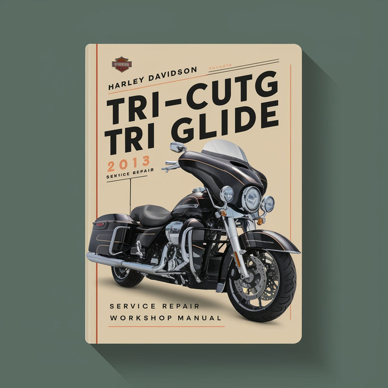 Harley Davidson FLHTCUTG Trike Tri Glide 2013 Service Repair Workshop Manual