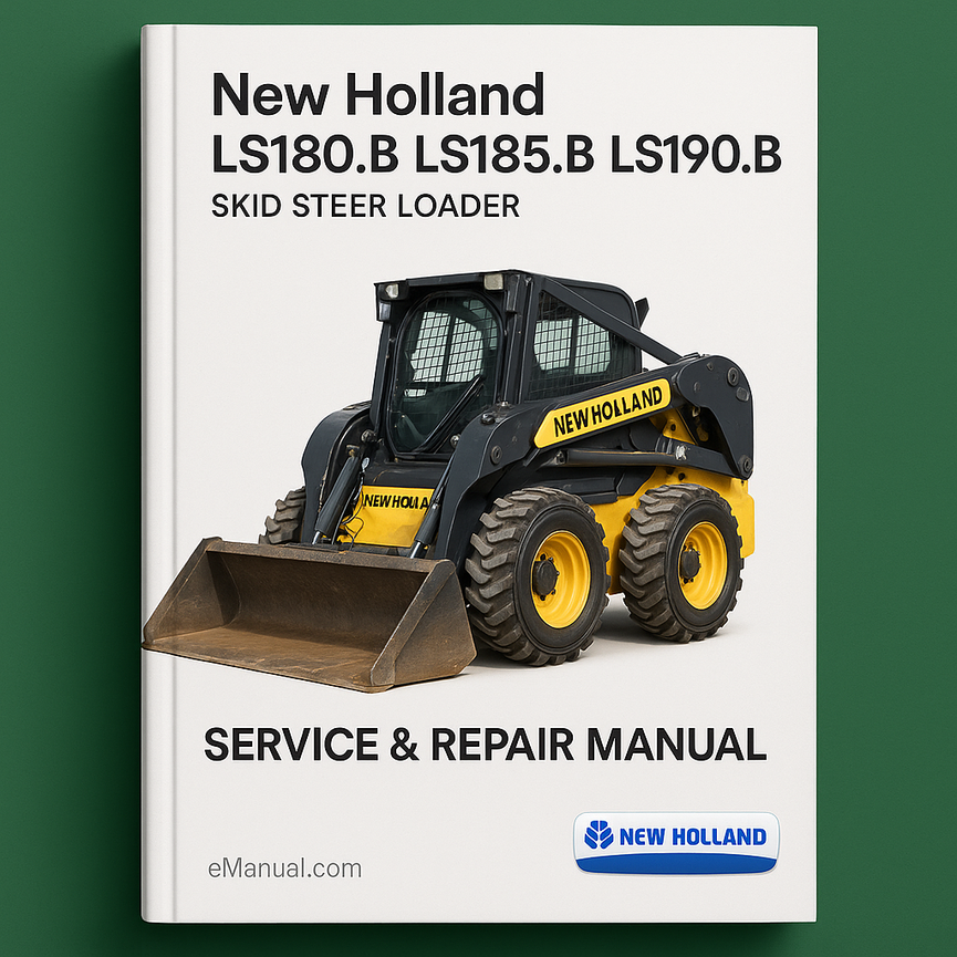 New Holland LS180.B LS185.B LS190.B Skid Steer Loader Service Repair Manual