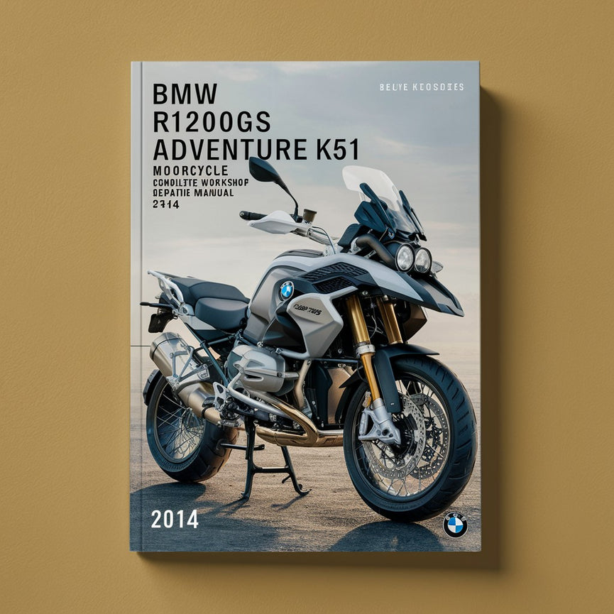 BMW R1200GS Adventure K51 Motorcycle Complete Workshop Service Repair Manual 2014 PDF Download