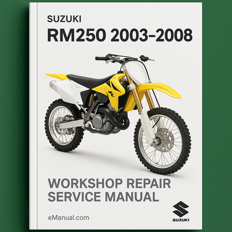 Suzuki RM250 2003-2008 Workshop Repair Service Manual