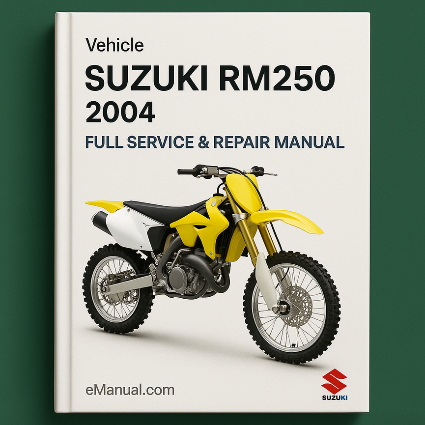 Suzuki RM250 2004 Full Service Repair Manual