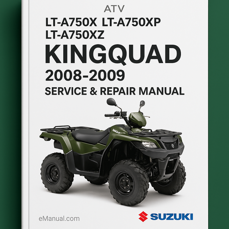 Suzuki LT-A750X LT-A750XP LT-A750XZ KingQuad ATV Service Repair Manual 2008-2009