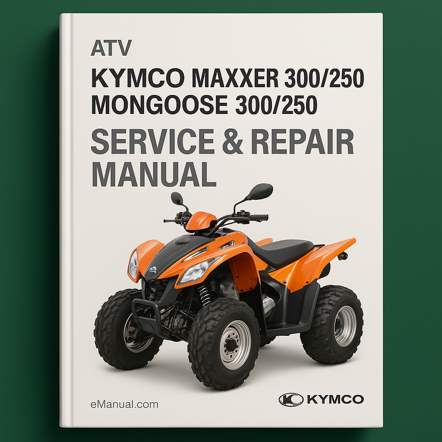 Kymco Maxxer 300/250 Mongoose 300/250 ATV Service Repair Manual
