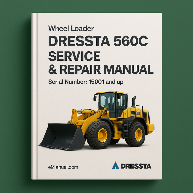 Best Dressta 560C Wheel Loader Service Repair Manual (Serial Number: 15001 and up)