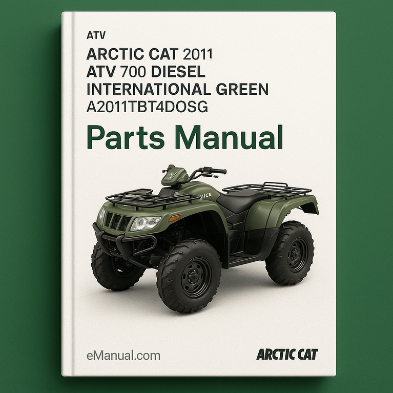 Arctic Cat 2011 ATV 700 Diesel INTERNATIONAL GREEN A2011TBT4DOSG [Parts Manual]
