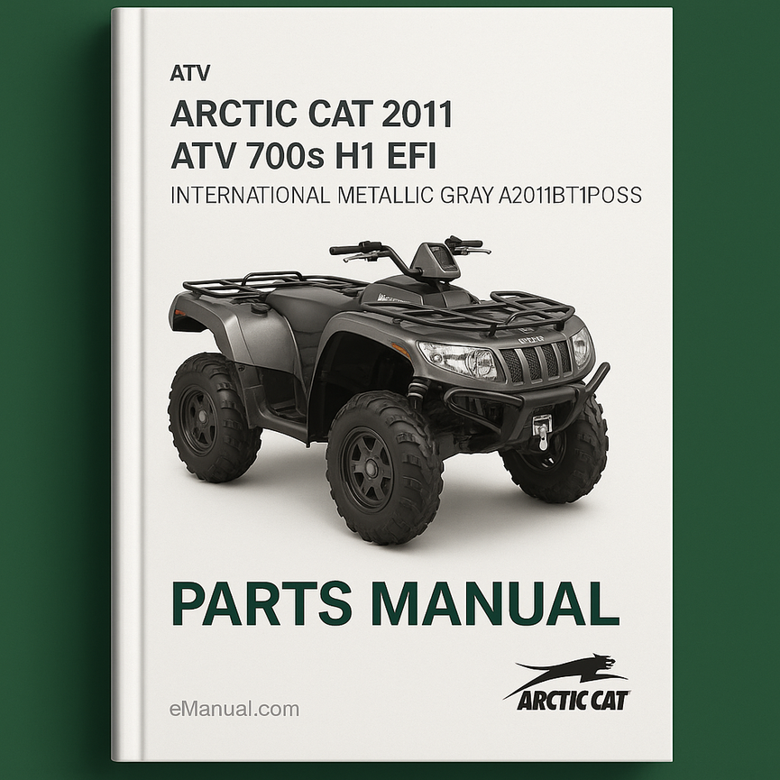 Arctic Cat 2011 ATV 700s H1 EFI INTERNATIONAL METALLIC GRAY A2011IBT1POSS [Parts Manual]
