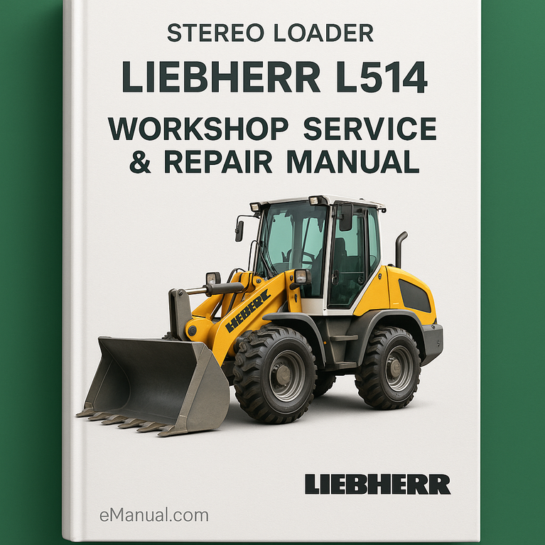 LIEBHERR L514 Stereo Loader Workshop Service Repair Manual