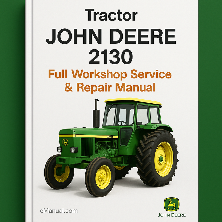 JOHN DEERE 2130 Tractor Full Workshop Service Repair Manual