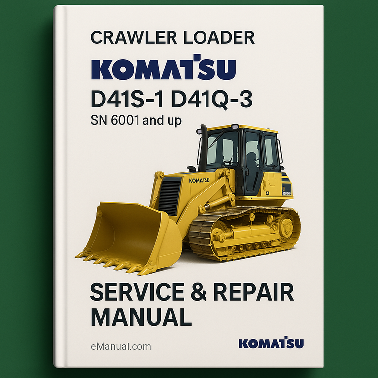 Komatsu D41S-1 D41Q-3 Crawler Loader Service Repair Manual -SN 6001 and up