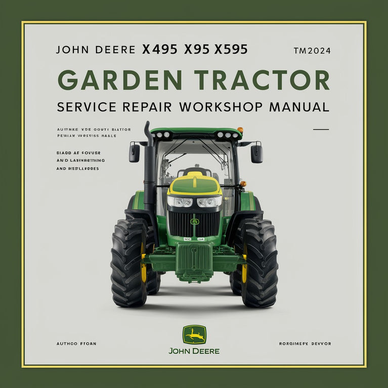 John Deere X495 X595 Garden Tractor TM2024 Service Repair Workshop Manual