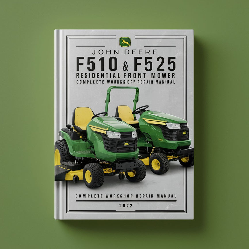 John Deere F510 & F525 Residential Front Mower Complete Workshop Service Repair Manual