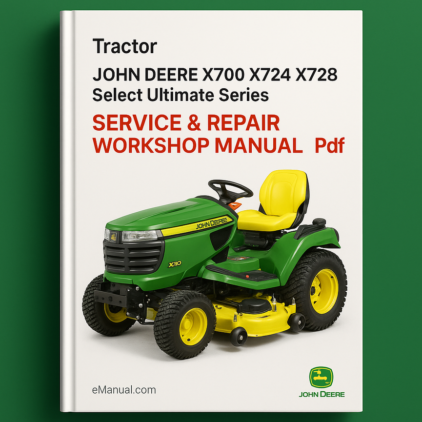 John Deere X700 X720 X724 X728 Select Ultimate Series Tractor Service Repair Workshop Manual Pdf