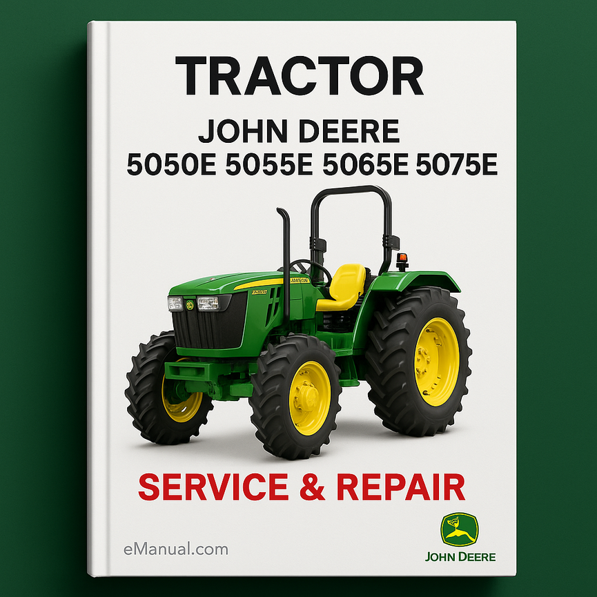 John Deere 5050E 5055E 5065E 5075E Tractor Service Repair Workshop Manual Pdf
