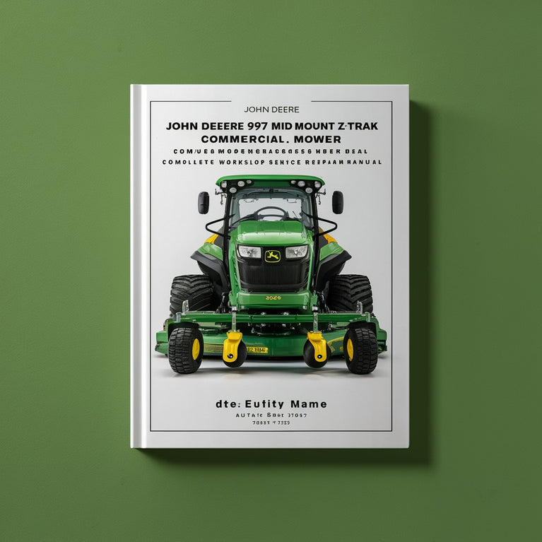 John Deere 997 Mid Mount Z-Trak Commercial Mower TM2259 Complete Workshop Service Repair Manual