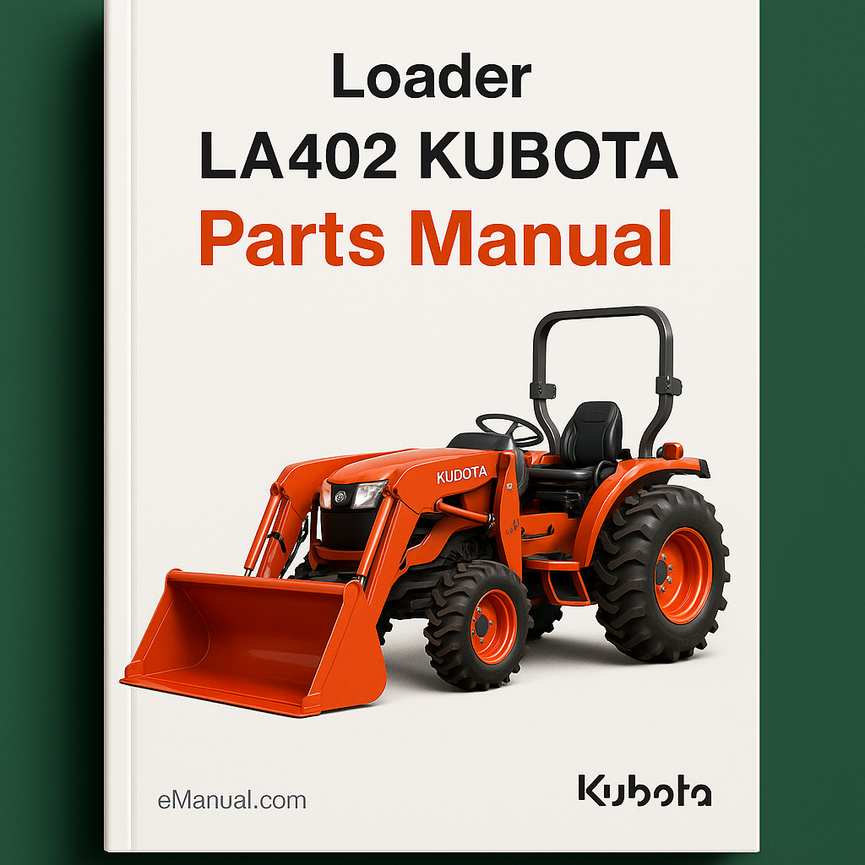 LA402 KUBOTA Loader Parts Manual-Illustrated Master Parts List Manual-(Best EBook Manual AVAILABLE)-LA 402 KUBOTA Loader- NOW