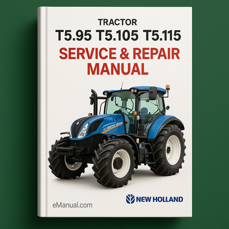 Best New Holland T5.95 T5.105 T5.115 Tractor Service Repair Manual