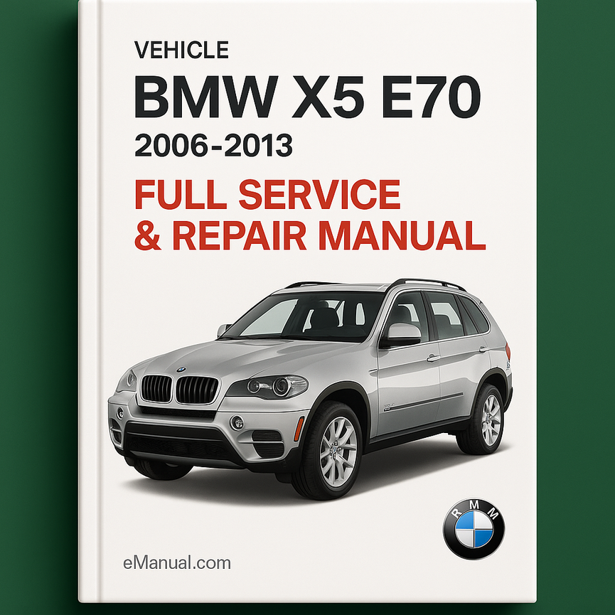 BMW X5 E70 2006-2013 Full Service Repair Manual