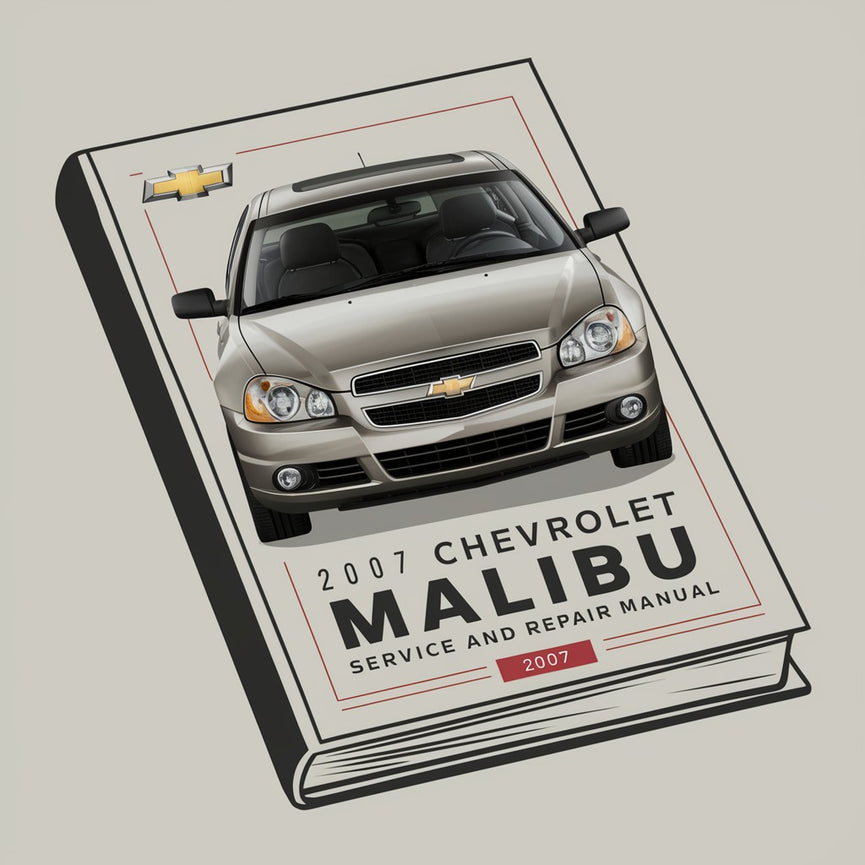 2007 Chevrolet Malibu Service and Repair Manual