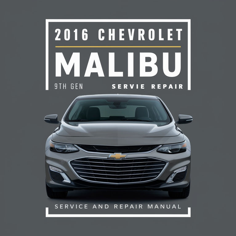 2016 Chevrolet Malibu 9. Generation Wartungs- und Reparaturhandbuch