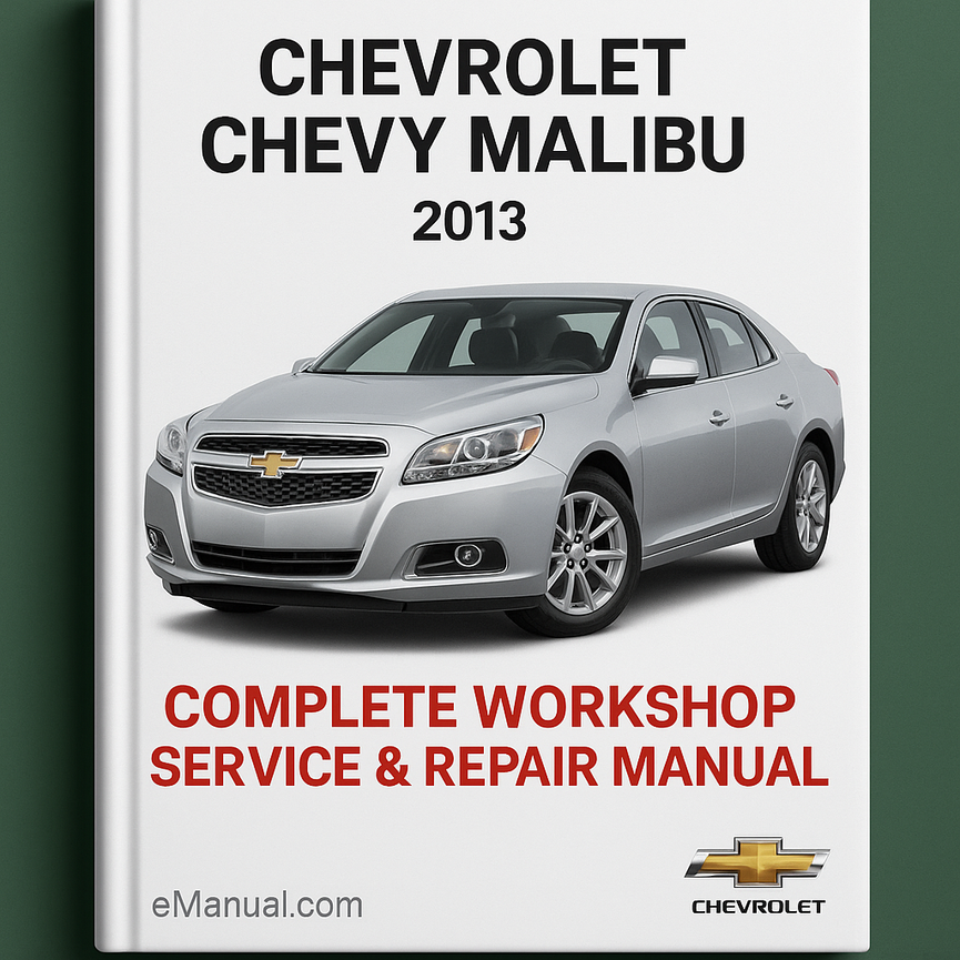 Chevrolet Chevy Malibu Complete Workshop Service Repair Manual 2013