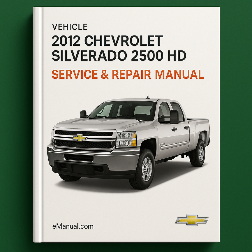 2012 Chevrolet Silverado 2500 HD Service & Repair Manual