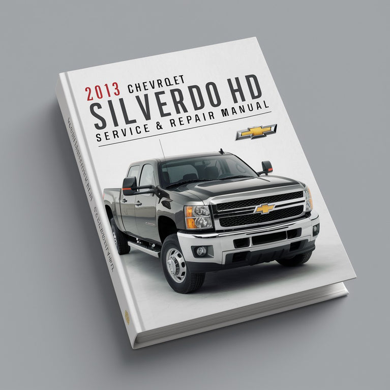 2013 Chevrolet Silverado 2500 HD Service & Repair Manual