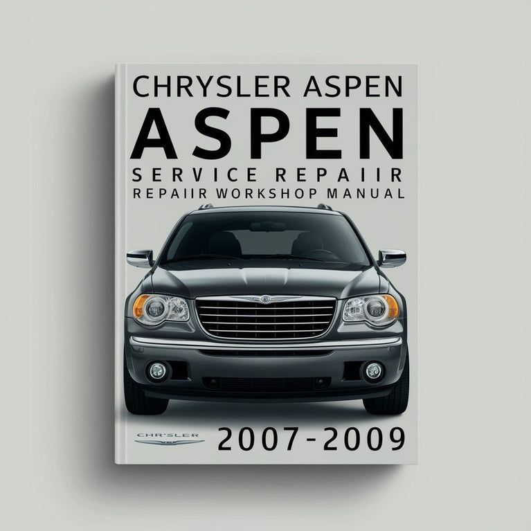 Chrysler Aspen 2007-2009 Service Repair Workshop Manual