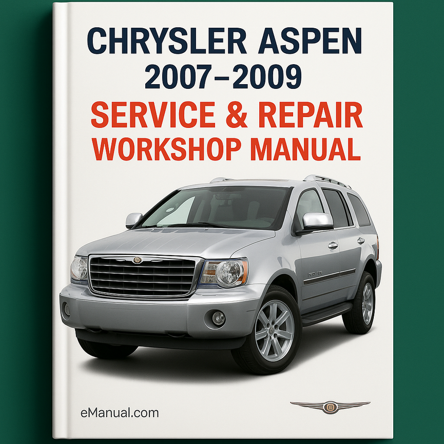 Chrysler Aspen 2007-2009 Service Repair Workshop Manual