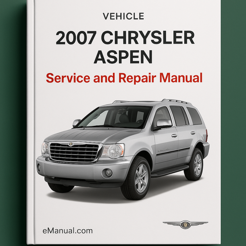2007 Chrysler Aspen Service and Repair Manual