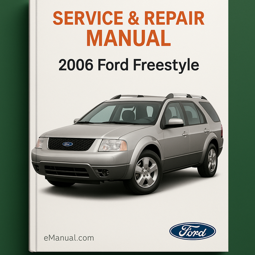 2006 Ford Freestyle Service- und Reparaturhandbuch