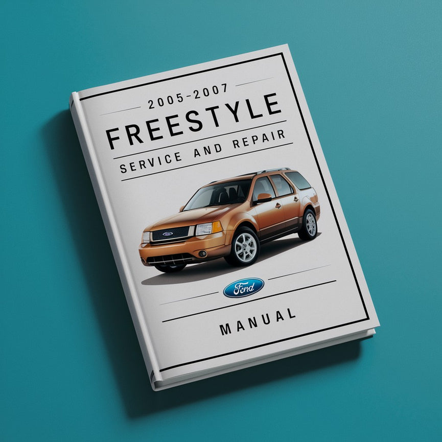 2005-2007 Ford Freestyle Service And Repair Manual