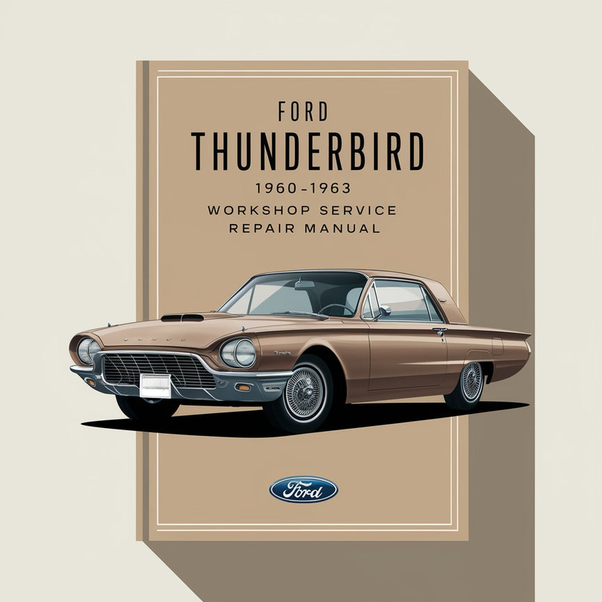 Ford THUNDERBIRD 1960-1963 Workshop Service Repair Manual