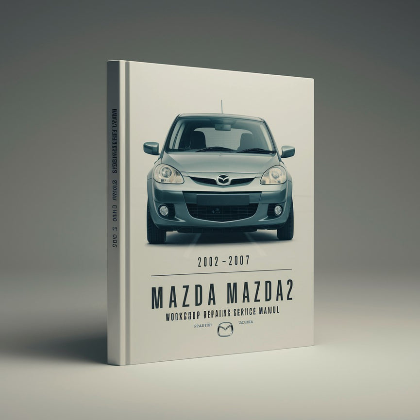 2002-2007 Mazda Mazda2 (DY) Workshop Repair Service Manual