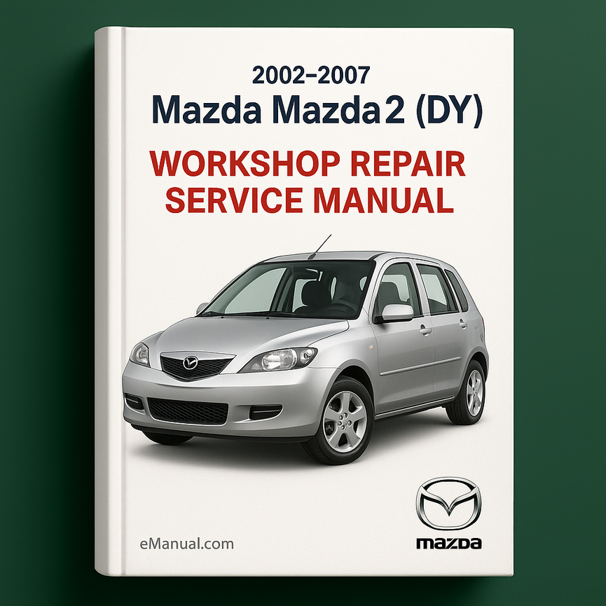 2002-2007 Mazda Mazda2 (DY) Workshop Repair Service Manual