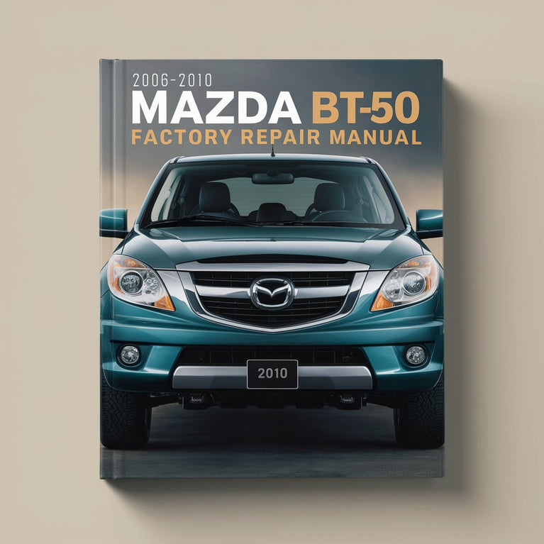 2006-2010 Mazda BT-50 Factory Repair Manual