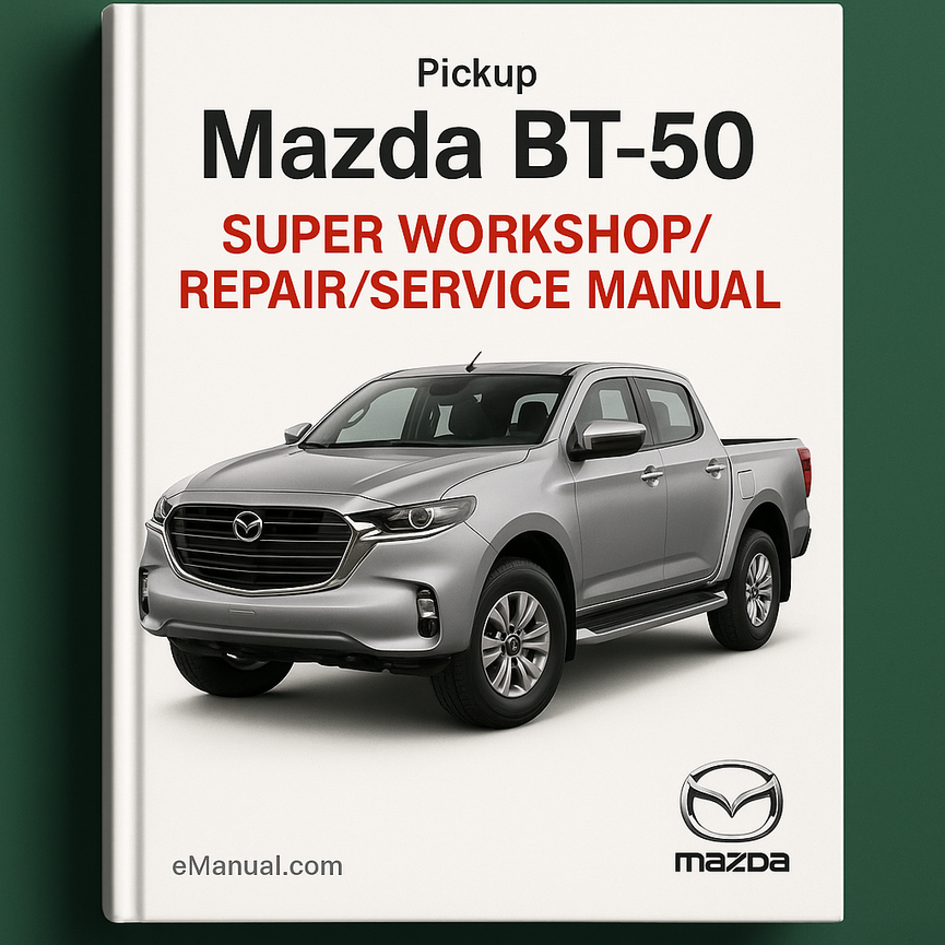 Mazda BT 50 Super Werkstatt-/Reparatur-/Servicehandbuch PDF-Download