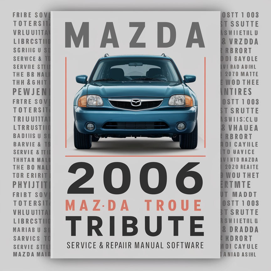 2006 Mazda Tribute Service- und Reparaturhandbuch-Software PDF-Download