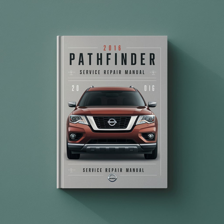 Best 2016 Nissan Pathfinder Service Repair Manual PDF Download