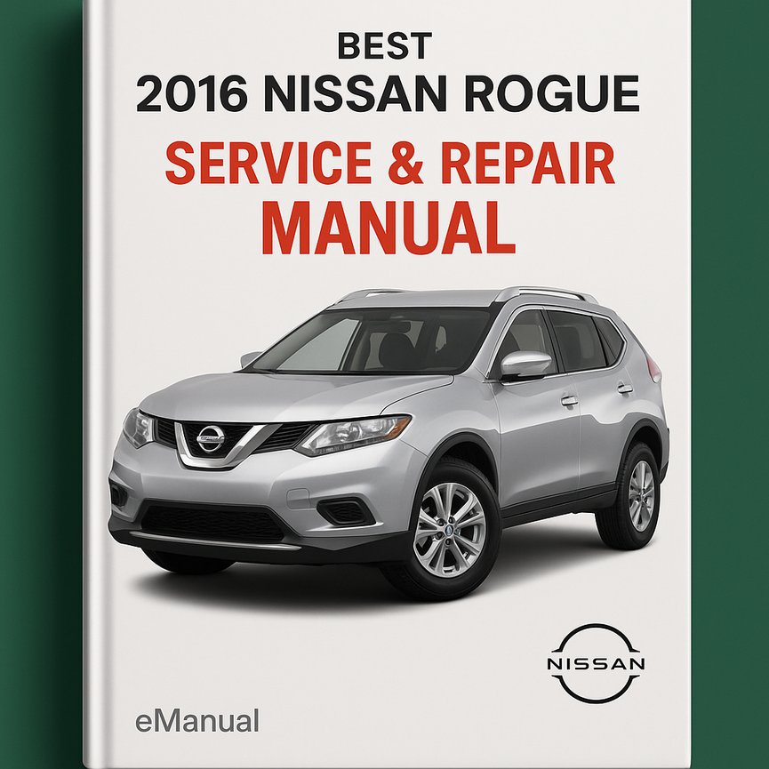 Bestes 2016 Nissan Rogue Service-Reparaturhandbuch PDF-Download