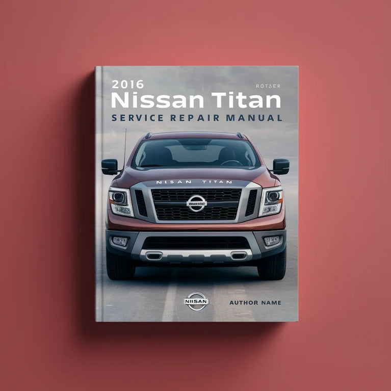 Best 2016 Nissan Titan Service Repair Manual