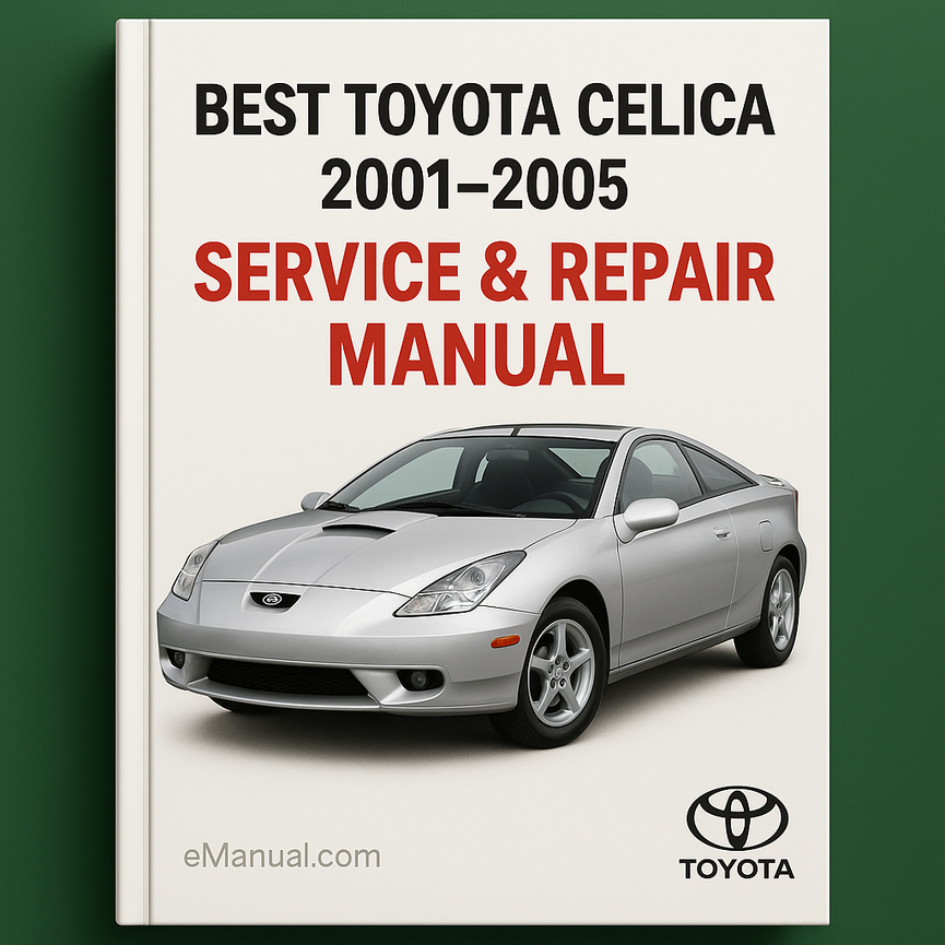 Best Toyota Celica Service Repair Manual 2001-2005