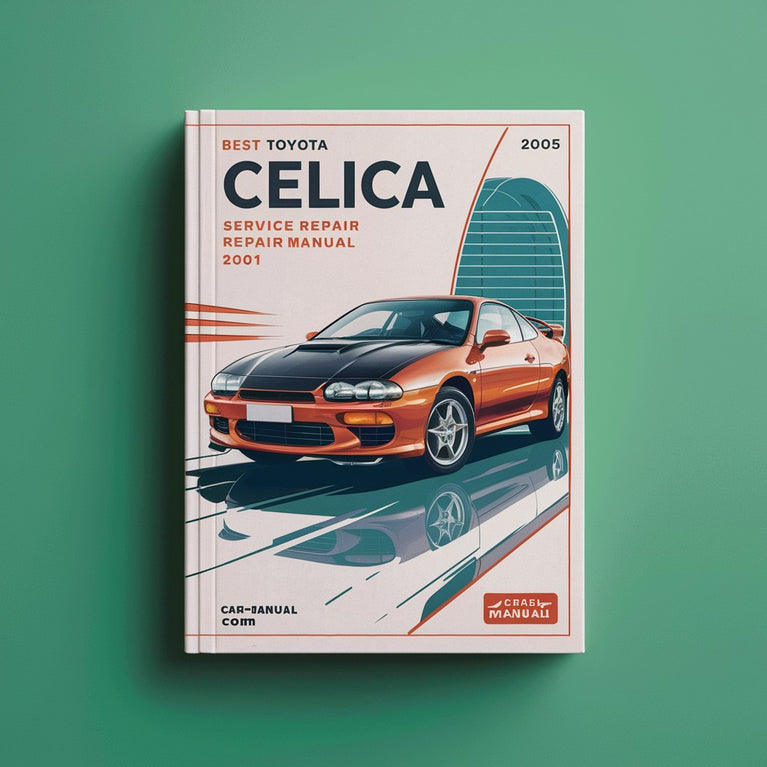 Best Toyota Celica Service Repair Manual 2001-2005